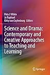 Science and Drama: Contemporary and Creative Approaches to Teaching and Learning