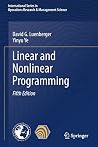 Linear and Nonlinear Programming (International Series in Operations Research & Management Science, 228) Linear and Nonlinear Programming (International Series in Operations Research & Management Science, 228)
