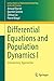 Differential Equations and Population Dynamics I: Introductory Approaches (Lecture Notes on Mathematical Modelling in the Life Sciences)