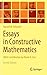 Essays in Constructive Mathematics