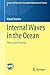Internal Waves in the Ocean: Theory and Practice (Surveys and Tutorials in the Applied Mathematical Sciences)
