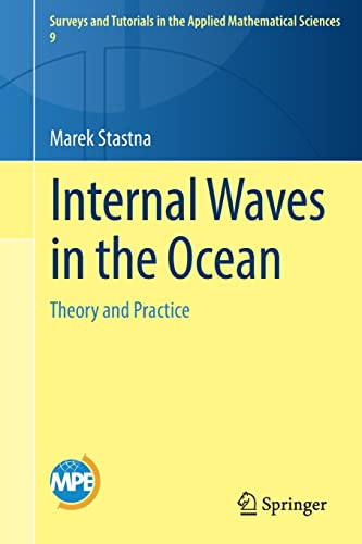 Internal Waves in the Ocean: Theory and Practice (Surveys and Tutorials in the Applied Mathematical Sciences)