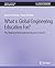What is Global Engineering Education For? The Making of Inter... by Gary Downey