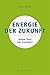Energie der Zukunft