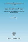 Gemeinwohl Im Prozess: Elemente Eines Funktionalen Subjektiven Rechts Auf Umweltvorsorge (Schriften Zum Öffentlichen Recht) (German Edition)