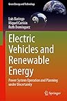Electric Vehicles and Renewable Generation: Power System Operation and Planning Under Uncertainty (Green Energy and Technology)