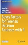 Bayes Factors for Forensic Decision Analyses with R (Springer Texts in Statistics)