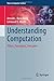 Understanding Computation: Pillars, Paradigms, Principles (Texts in Computer Science)