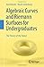 Algebraic Curves and Riemann Surfaces for Undergraduates: The Theory of the Donut