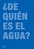 ¿De quién es el agua? by Lars Muller