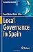 Local Governance in Spain (Local and Urban Governance)