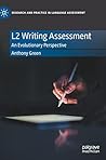 L2 Writing Assessment: An Evolutionary Perspective (Research and Practice in Language Assessment)
