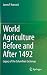World Agriculture Before an...