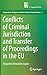 Conflicts of Criminal Jurisdiction and Transfer of Proceedings in the EU (Comparative, European and International Criminal Justice, 3)