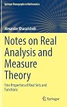 Notes on Real Analysis and Measure Theory: Fine Properties of Real Sets and Functions (Springer Monographs in Mathematics) Notes on Real Analysis and Measure Theory: Fine Properties of Real Sets and Functions (Springer Monographs in Mathematics)