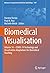 Biomedical Visualisation: Volume 14 ‒ COVID-19 Technology and Visualisation Adaptations for Biomedical Teaching (Advances in Experimental Medicine and Biology, 1397)