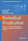 Biomedical Visualisation: Volume 14 ‒ COVID-19 Technology and Visualisation Adaptations for Biomedical Teaching (Advances in Experimental Medicine and Biology, 1397) Biomedical Visualisation: Volume 14 ‒ COVID-19 Technology and Visualisation Adaptations for Biomedical Teaching (Advances in Experimental Medicine and Biology, 1397)