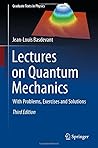 Lectures on Quantum Mechanics: With Problems, Exercises and Solutions (Graduate Texts in Physics)