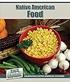 Native American Food (Inside Guide: Celebrating Native American Cultures)
