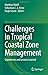 Challenges in Tropical Coastal Zone Management: Experiences and Lessons Learned