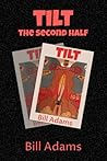 Tilt: The Second Half