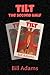 Tilt: The Second Half