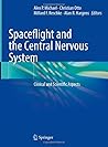 Spaceflight and the Central Nervous System: Clinical and Scientific Aspects