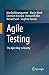 Agile Testing: The Agile Way to Quality