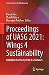 Proceedings of UASG 2021: Wings 4 Sustainability: Unmanned Aerial System in Geomatics (Lecture Notes in Civil Engineering, 304)