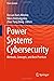 Power Systems Cybersecurity: Methods, Concepts, and Best Practices