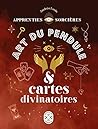 Apprenties sorcières : art du pendule et cartes divinatoires Apprenties sorcières : art du pendule et cartes divinatoires