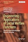 Engineering Applications of Social Welfare Functions: Generic Framework of Dynamic Resource Allocation (Automation, Collaboration, & E-Services, 13)