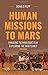 Human Missions to Mars: Ena...