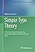 Simple Type Theory: A Practical Logic for Expressing and Reasoning About Mathematical Ideas (Computer Science Foundations and Applied Logic)