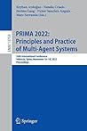 PRIMA 2022: Principles and Practice of Multi-Agent Systems: 24th International Conference, Valencia, Spain, November 16–18, 2022, Proceedings (Lecture Notes in Artificial Intelligence)