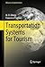 Transportation Systems for Tourism (Advances in Spatial Science)