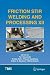 Friction Stir Welding and P...