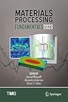 Materials Processing Fundamentals 2023 (The Minerals, Metals & Materials Series)