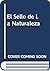 El Sello de La Naturaleza (Spanish Edition)