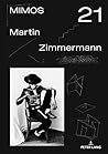 MIMOS 2021: Martin Zimmermann (MIMOS – Schweizer Jahrbuch Darstellende Künste, 83)