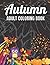 Autumn Adult Coloring Book:...