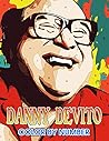 Danny devito Color by Number: Danny devito Coloring Book An Adult Coloring Book For Stress-Relief