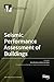 Seismic Performance Assessment of Buildings by Rita Bento