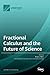 Fractional Calculus and the...