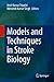 Models and Techniques in Stroke Biology