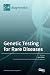 Genetic Testing for Rare Diseases by Jose Millan