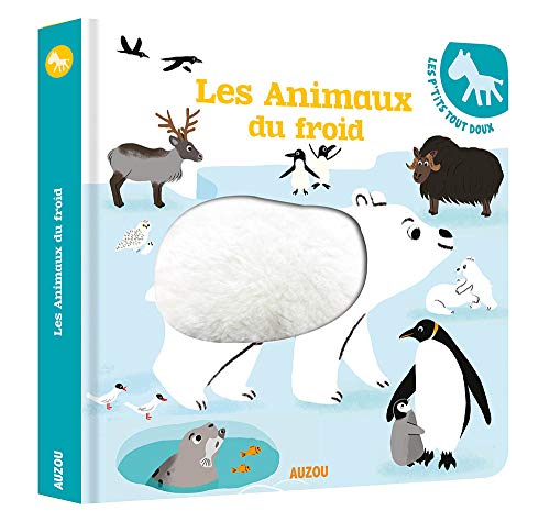 Les animaux du froid (Les p'tits tout doux)