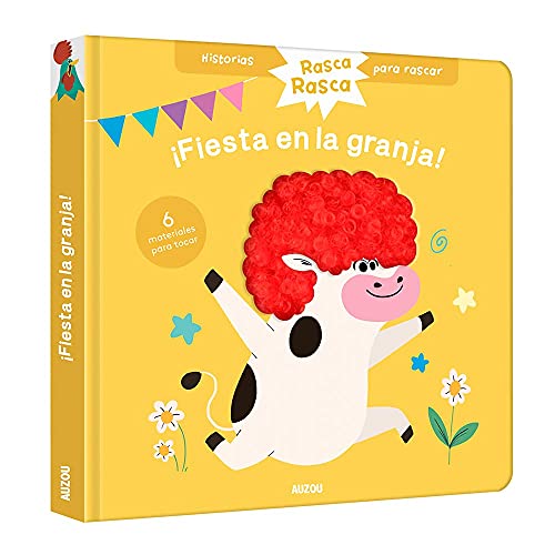 Historias para rascar. ¡Fiesta en la granja! Libro con texturas para bebés (Board Book)