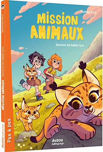 Mission animaux - Sauvons les bébés lynx (Paperback)