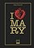 I love Mary